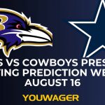 Ravens vs Cowboys Preseason Betting Prediction Week 2 August 16