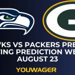 Seahawks vs Packers Preseason Betting Prediction Week 3 August 23