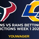 Texans vs Rams Betting NFL Predictions Week 1 2025 SNF