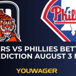 Tigers vs Phillies Betting Prediction August 3 MLB