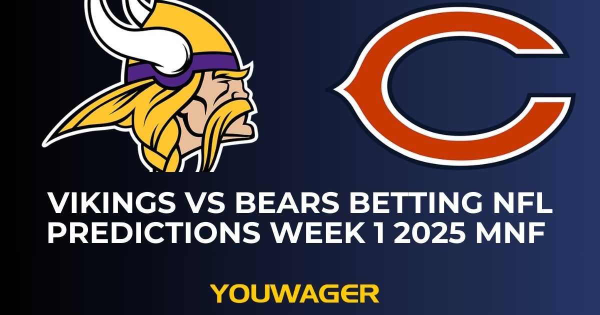 Vikings vs Bears Betting NFL Predictions Week 1 2025 MNF