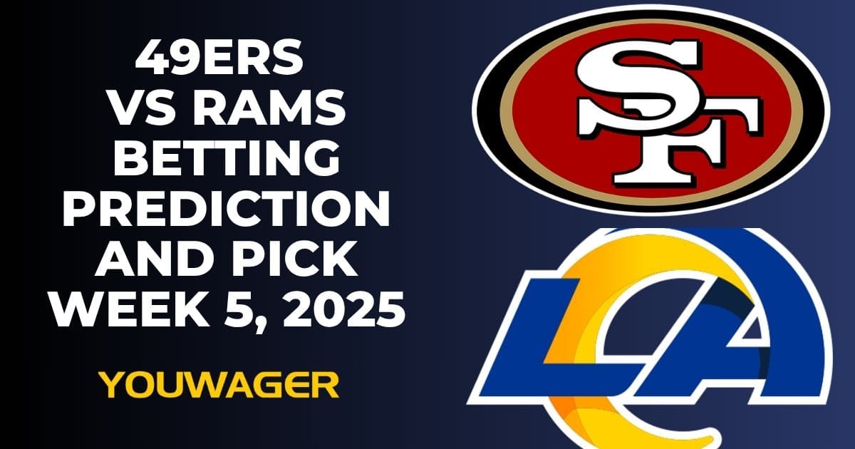 49ers vs Rams Betting Prediction and Pick Week 5, 2025