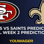 49ers vs Saints Prediction NFL Week 2 Predictions