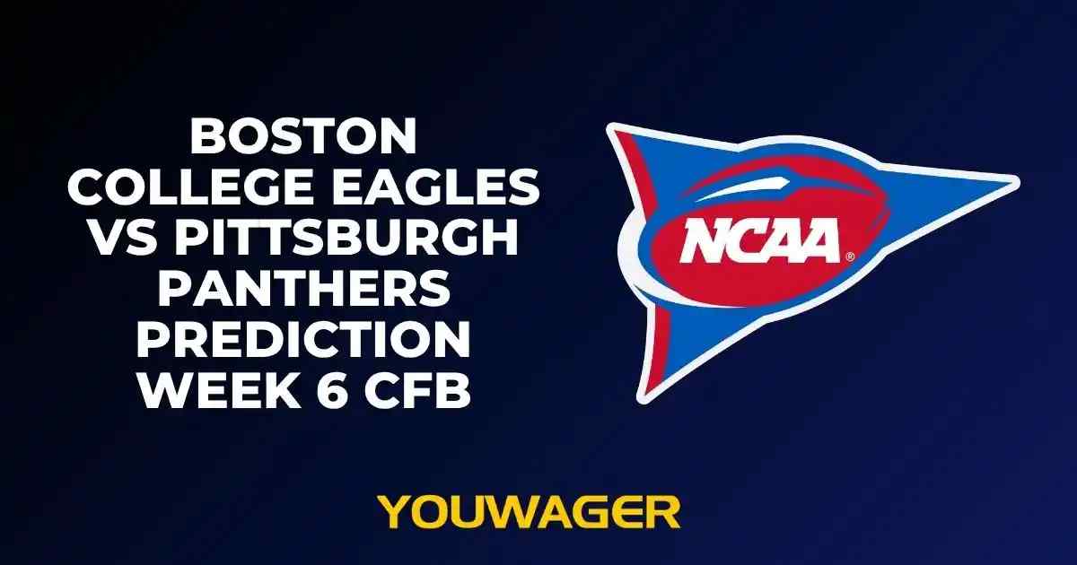 Boston College Eagles vs Pittsburgh Panthers Prediction Week 6 CFB