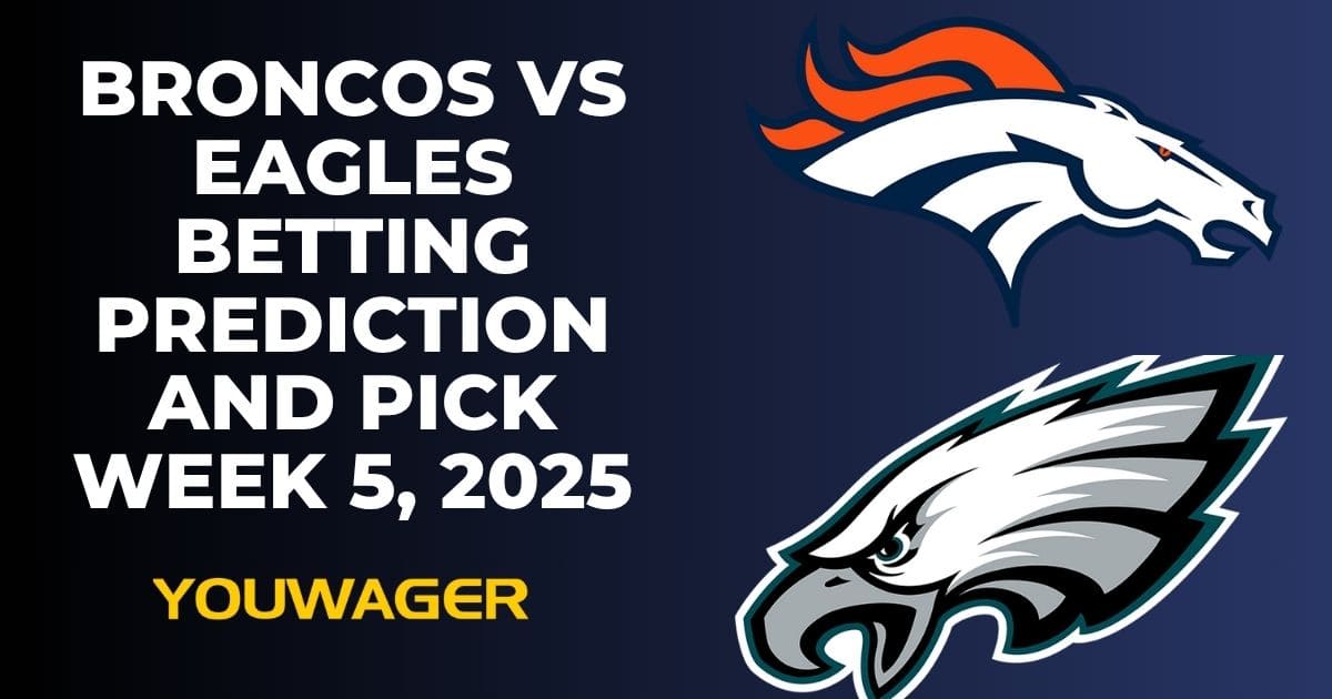 Broncos vs Eagles Betting Prediction and Pick Week 5, 2025