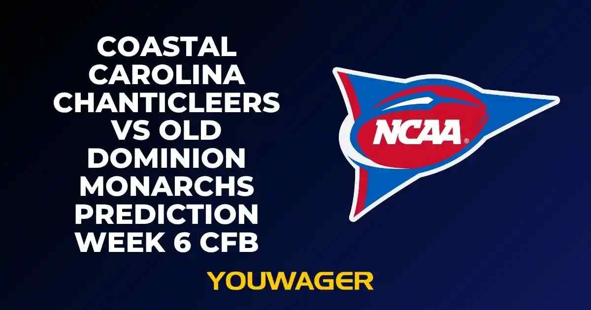 Coastal Carolina Chanticleers vs Old Dominion Monarchs Prediction Week 6 CFB
