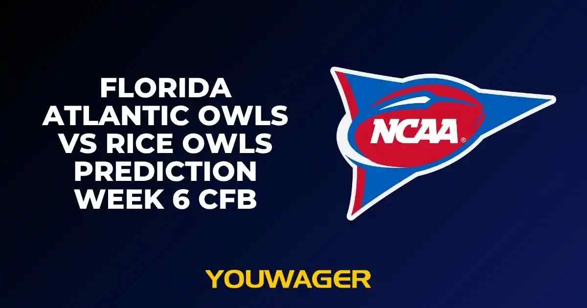 Florida Atlantic Owls vs Rice Owls Prediction Week 6 CFB