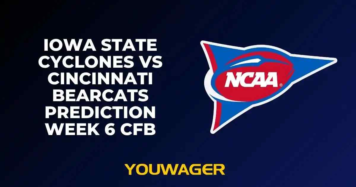 Iowa State Cyclones vs Cincinnati Bearcats Prediction Week 6 CFB