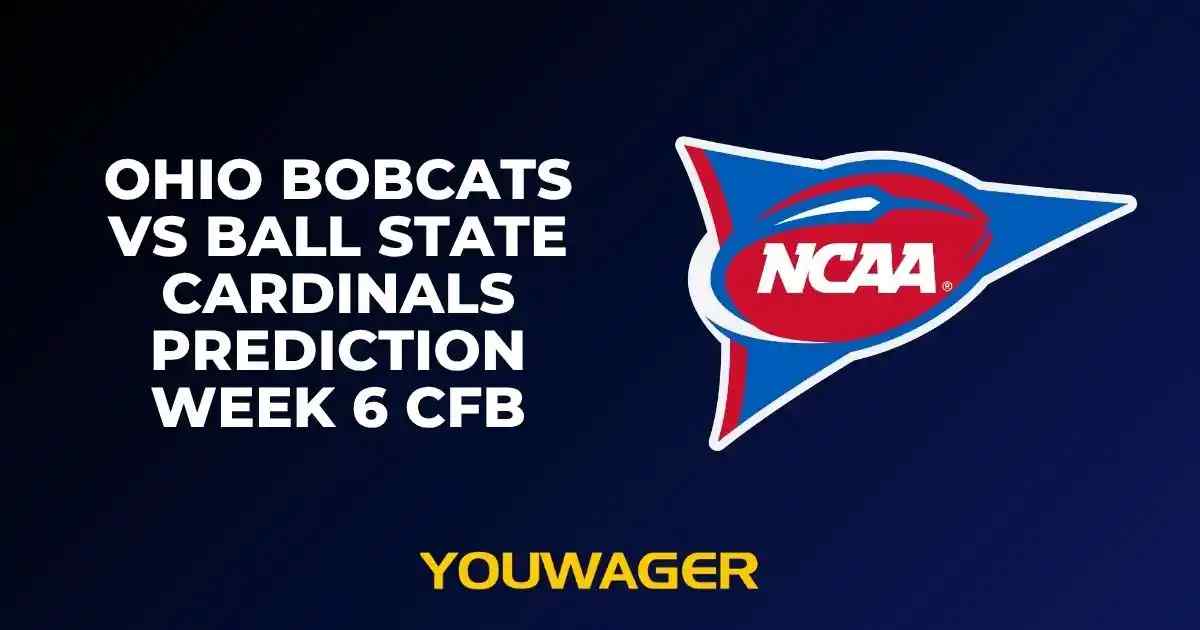 Ohio Bobcats vs Ball State Cardinals Prediction Week 6 CFB