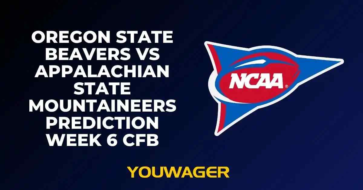 Oregon State Beavers vs Appalachian State Mountaineers Prediction Week 6 CFB