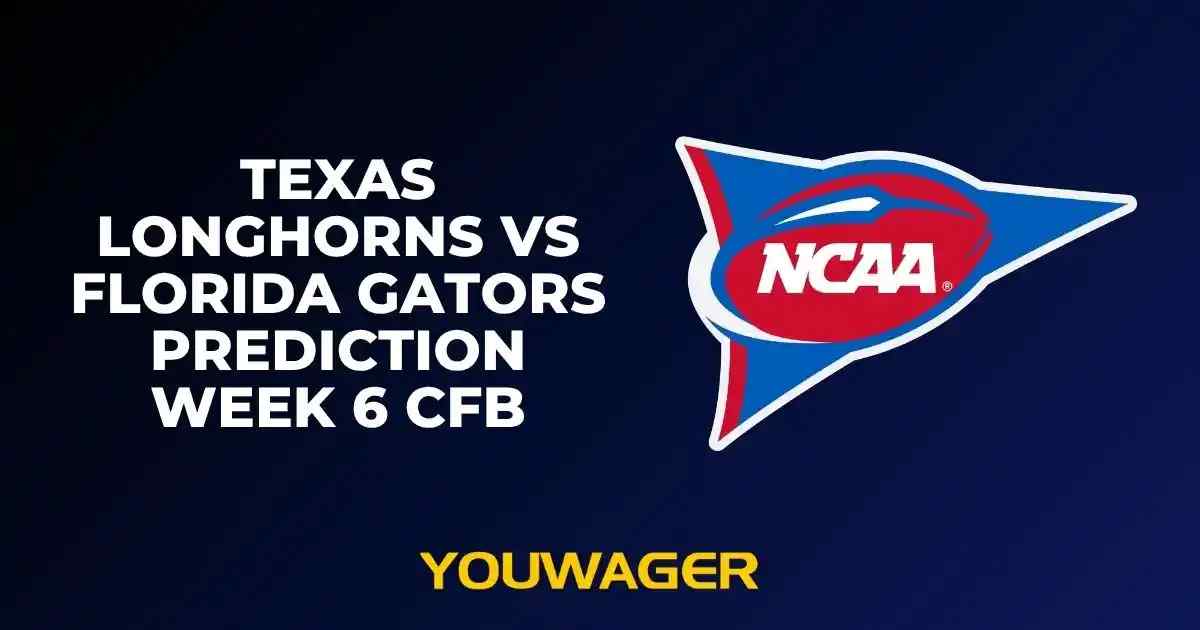 Texas Longhorns vs Florida Gators Prediction Week 6 CFB