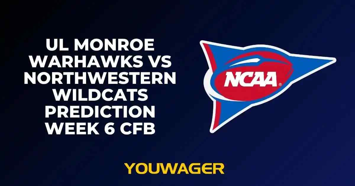 UL Monroe Warhawks vs Northwestern Wildcats Prediction Week 6 CFB