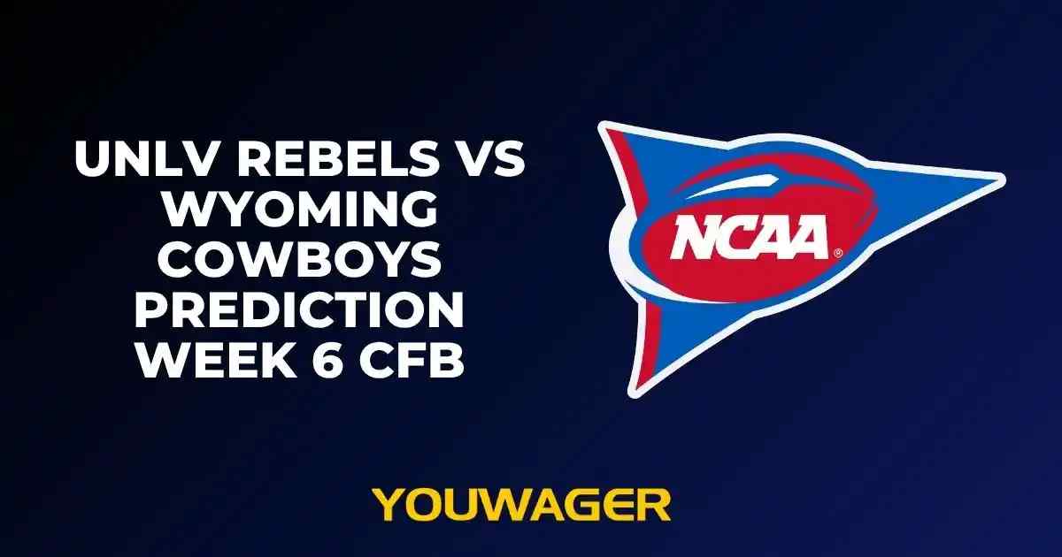 UNLV Rebels vs Wyoming Cowboys Prediction Week 6 CFB