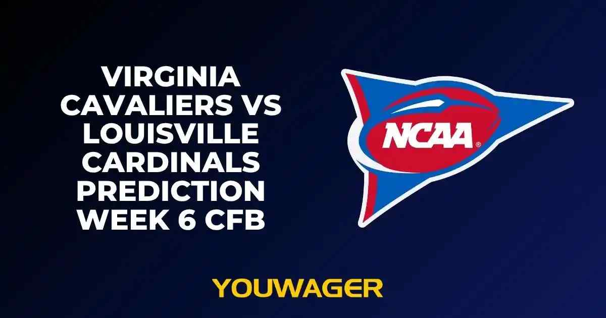 Virginia Cavaliers vs Louisville Cardinals Prediction Week 6 CFB
