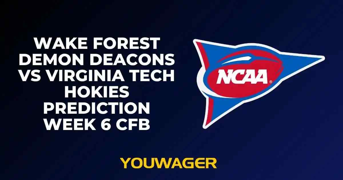 Wake Forest Demon Deacons vs Virginia Tech Hokies Prediction Week 6 CFB