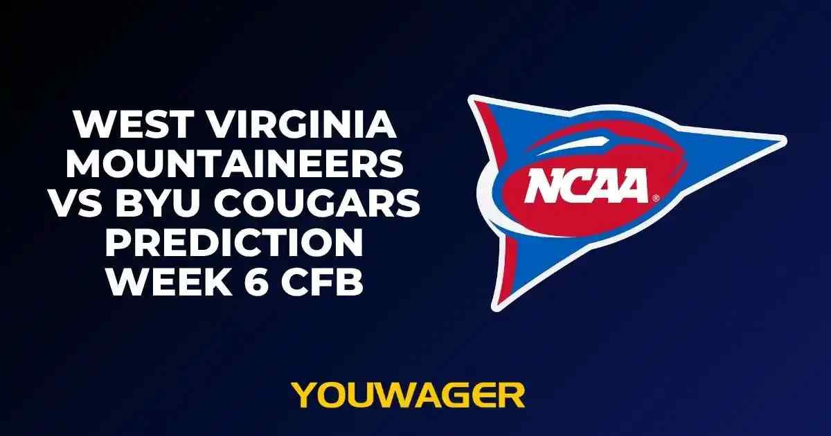 West Virginia Mountaineers vs BYU Cougars Prediction Week 6 CFB