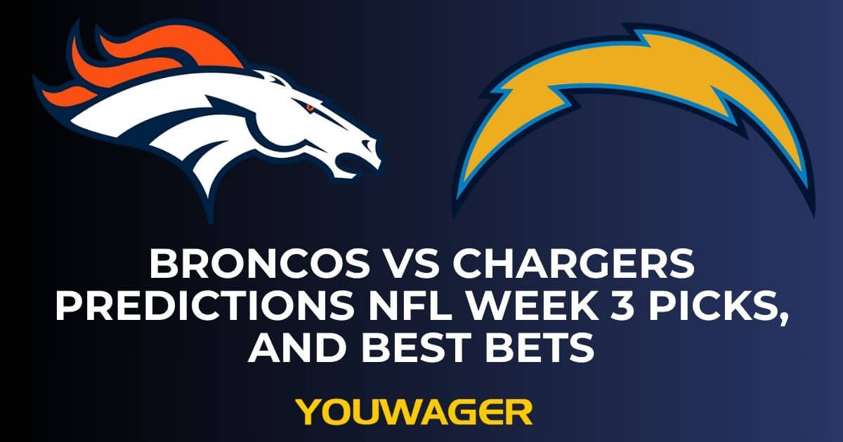 Broncos vs Chargers Predictions NFL Week 3 Picks, and Best Bets
