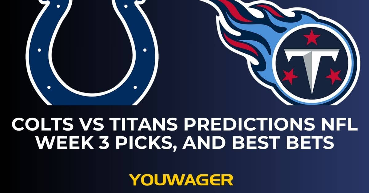 Colts vs Titans Predictions NFL Week 3 Picks, and Best Bets
