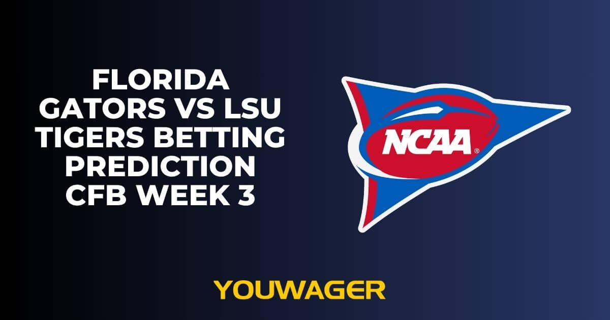 Florida Gators vs LSU Tigers Betting Prediction CFB Week 3