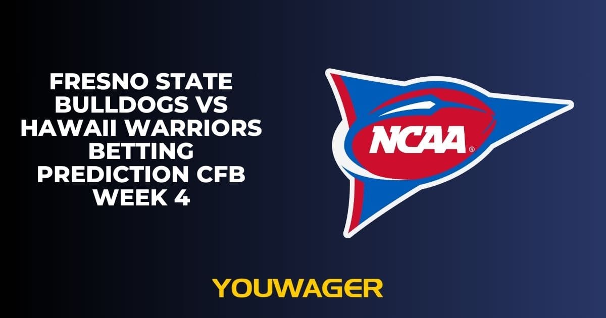 Fresno State Bulldogs vs Hawaii Warriors Betting Prediction CFB Week 4