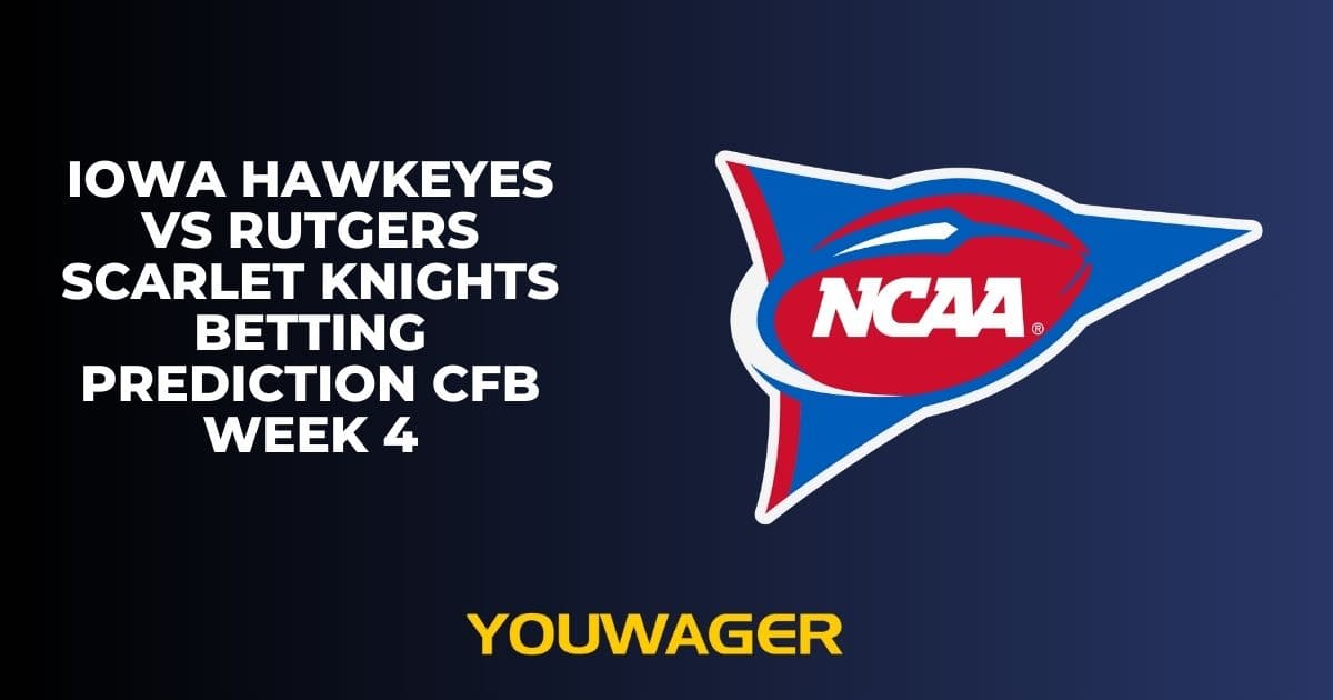 Iowa Hawkeyes vs Rutgers Scarlet Knights Betting Prediction CFB Week 4
