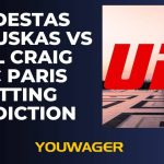 Modestas Bukauskas vs Paul Craig UFC Paris Betting Prediction