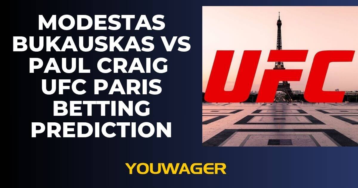 Modestas Bukauskas vs Paul Craig UFC Paris Betting Prediction