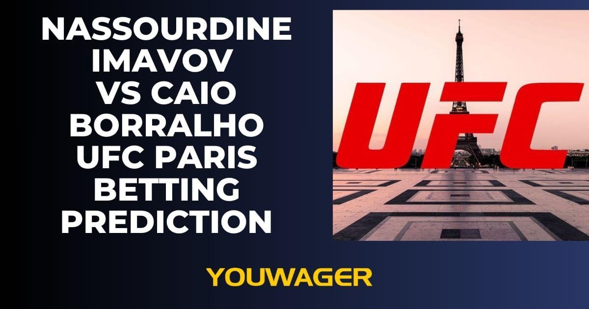 Nassourdine Imavov vs Caio Borralho UFC Paris Betting Prediction