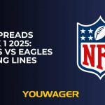 NFL Spreads Week 1 2025: Cowboys vs Eagles Betting Lines