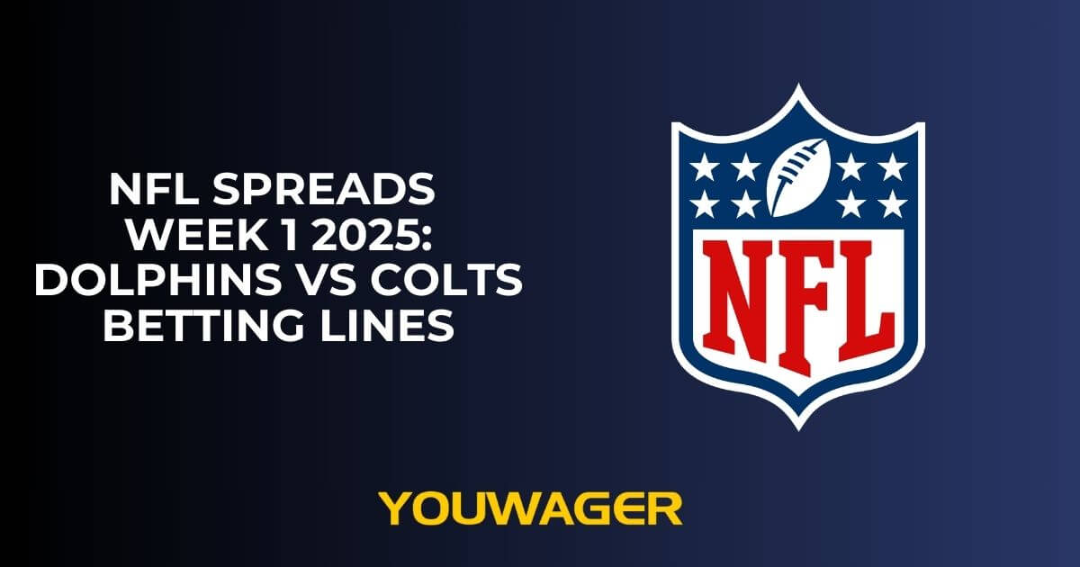 NFL Spreads Week 1 2025: Dolphins vs Colts Betting Lines