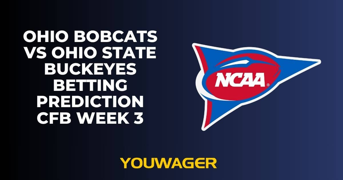 Ohio Bobcats vs Ohio State Buckeyes Betting Prediction CFB Week 3