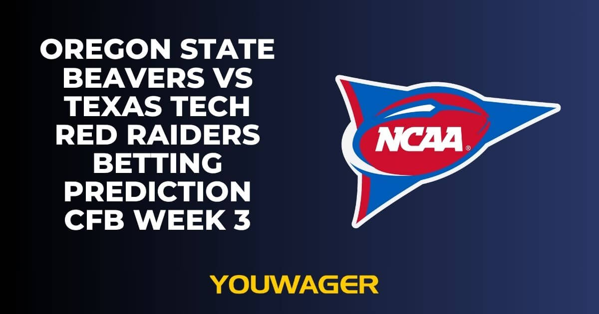 Oregon State Beavers vs Texas Tech Red Raiders Betting Prediction CFB Week 3