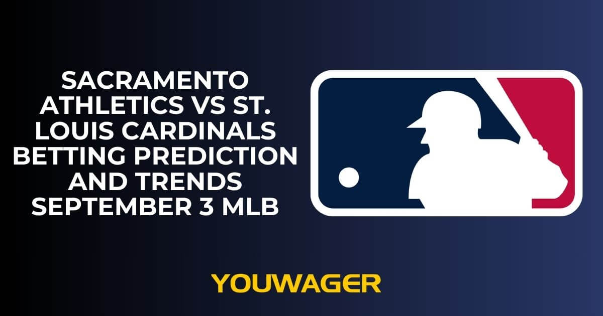 Sacramento Athletics vs St. Louis Cardinals Betting Prediction and Trends September 3 MLB. Place an MLB baseball bet on this game at YouWager.lv.
