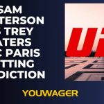 Sam Patterson vs Trey Waters UFC Paris Betting Prediction