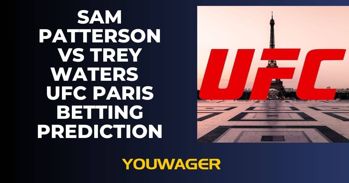 Sam Patterson vs Trey Waters UFC Paris Betting Prediction
