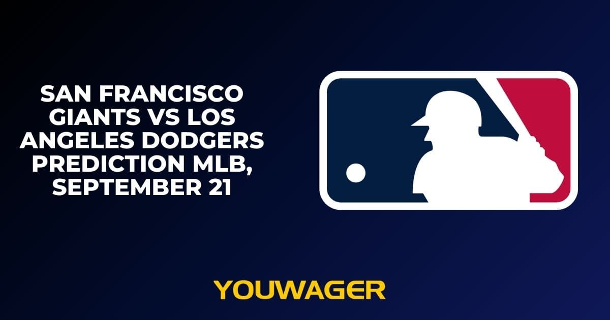San Francisco Giants vs Los Angeles Dodgers Prediction MLB, September 21