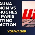 Shauna Bannon vs Sam Hughes UFC Paris Betting Prediction