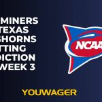 UTEP Miners vs Texas Longhorns Betting Prediction CFB Week 3