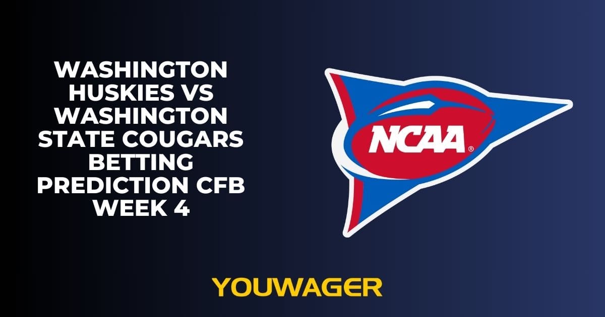 Washington Huskies vs Washington State Cougars Betting Prediction CFB Week 4