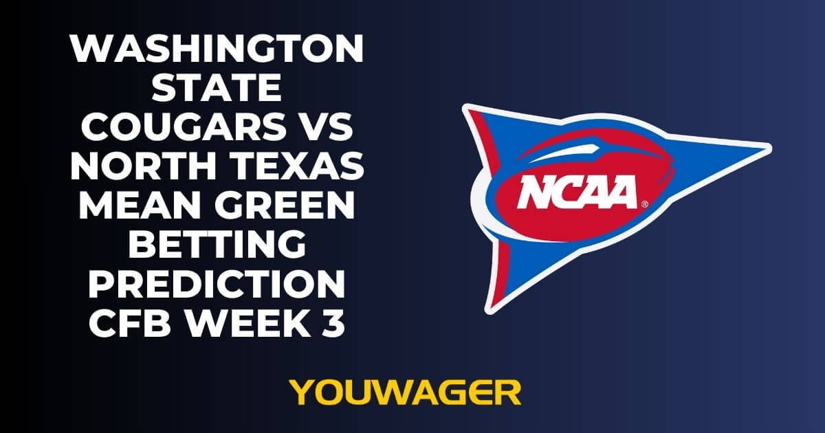 Washington State Cougars vs North Texas Mean Green Betting Prediction CFB Week 3