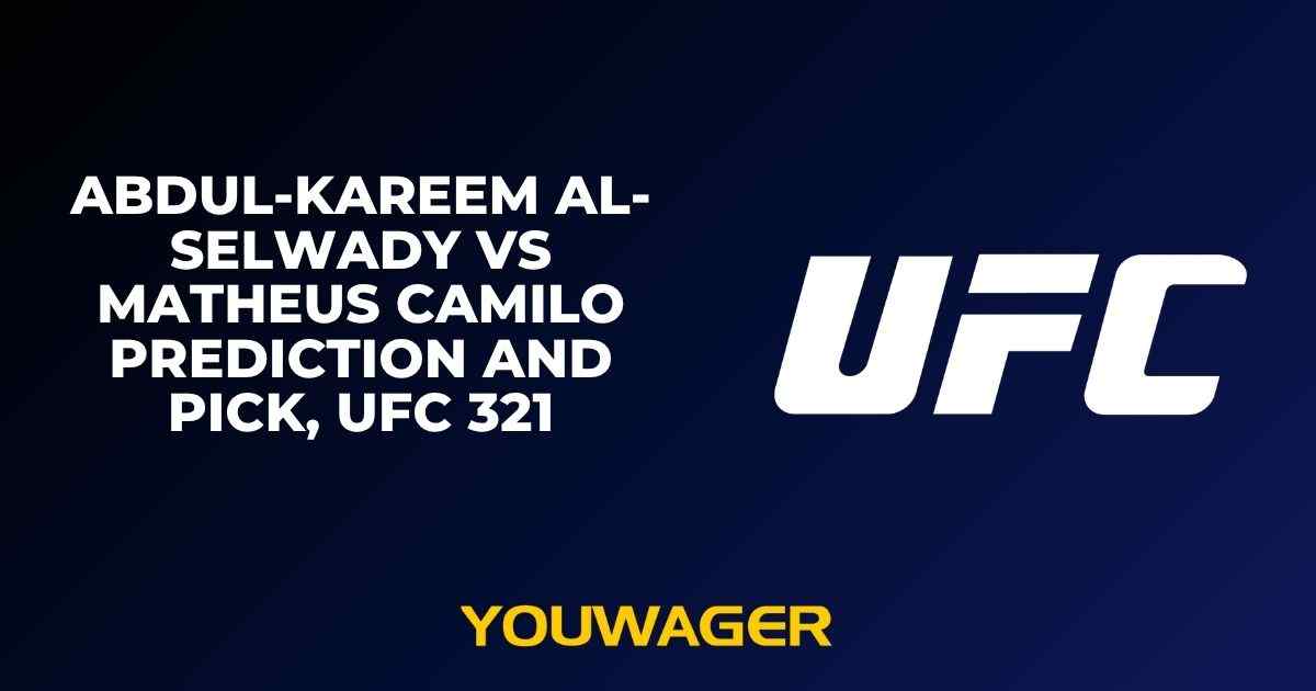 Abdul-Kareem Al-Selwady vs Matheus Camilo Prediction and Pick, UFC 321