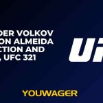 Alexander Volkov vs Jailton Almeida Prediction and Pick, UFC 321