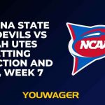 Arizona State Sun Devils vs Utah Utes Betting Prediction and Pick, Week 7