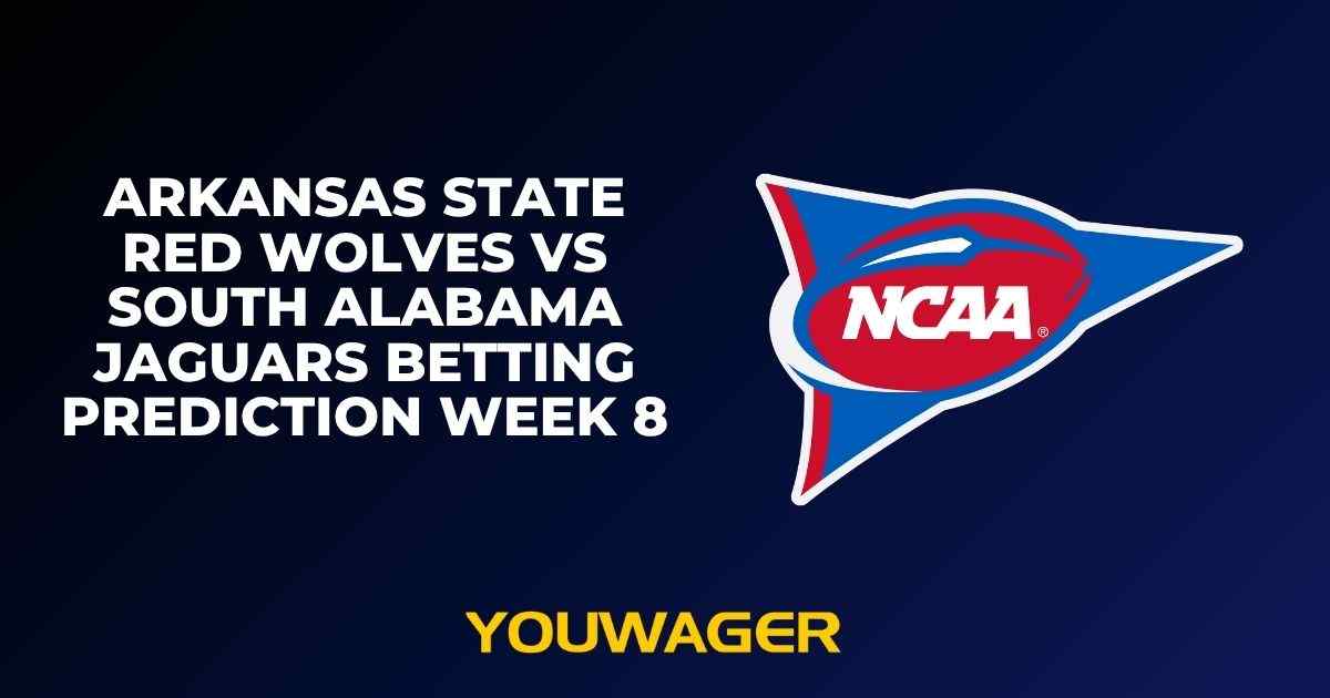Arkansas State Red Wolves vs South Alabama Jaguars Betting Prediction Week 8
