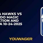 Atlanta Hawks vs Orlando Magic Prediction and Pick, NBA 10-24-2025