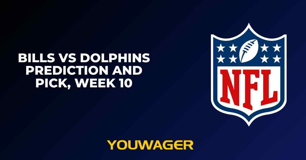 Bills vs Dolphins Prediction and Pick, Week 10