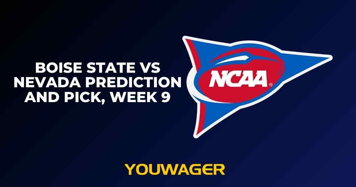 Boise State vs Nevada Prediction and Pick, Week 9