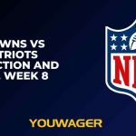 Browns vs Patriots Prediction and Pick, Week 8