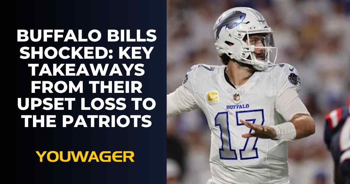 Buffalo Bills Shocked: Key Takeaways from Their Upset Loss to the Patriots