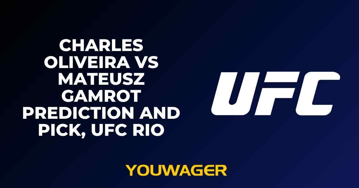 Charles Oliveira vs Mateusz Gamrot Prediction and Pick, UFC Rio